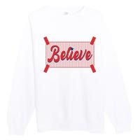 Believe Baseball Fan Philadelphia Baseball Premium Crewneck Sweatshirt