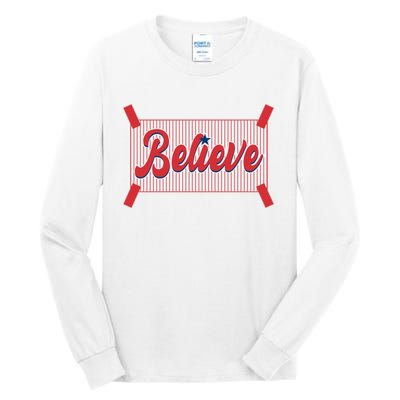 Believe Baseball Fan Philadelphia Baseball Tall Long Sleeve T-Shirt