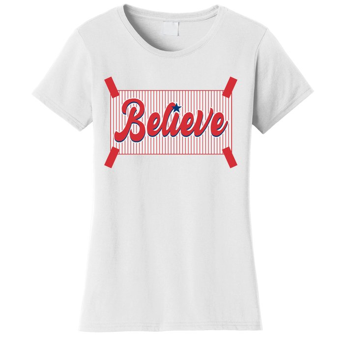 Believe Baseball Fan Philadelphia Baseball Women's T-Shirt