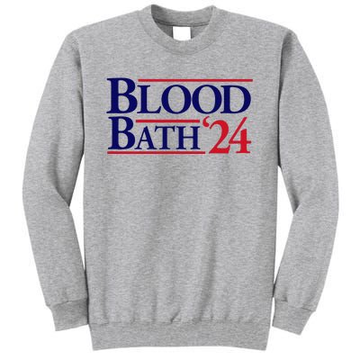 Blood Bath Funny Trump Tall Sweatshirt