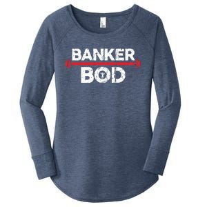 Banker Bod Funny Banking Gift Exercise Gym Weightlifting Gift Women's Perfect Tri Tunic Long Sleeve Shirt