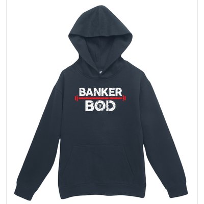 Banker Bod Funny Banking Gift Exercise Gym Weightlifting Gift Urban Pullover Hoodie