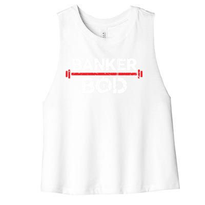 Banker Bod Funny Banking Gift Exercise Gym Weightlifting Gift Women's Racerback Cropped Tank