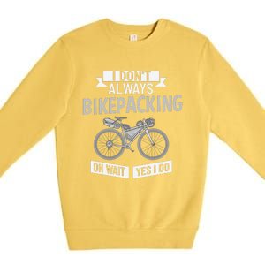 Bikepacking Bike Funny Riding Bikepack Touring Premium Crewneck Sweatshirt