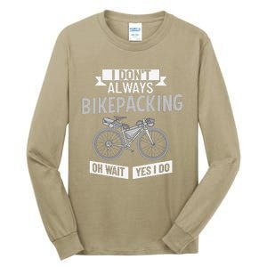 Bikepacking Bike Funny Riding Bikepack Touring Tall Long Sleeve T-Shirt