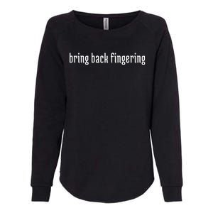 Bring Back Fingering Womens California Wash Sweatshirt