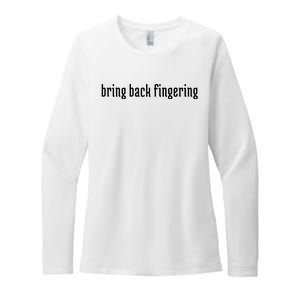 Bring Back Fingering Womens CVC Long Sleeve Shirt