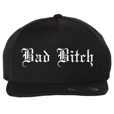 Bad Bitch Funny Joke Street Wear Wool Snapback Cap