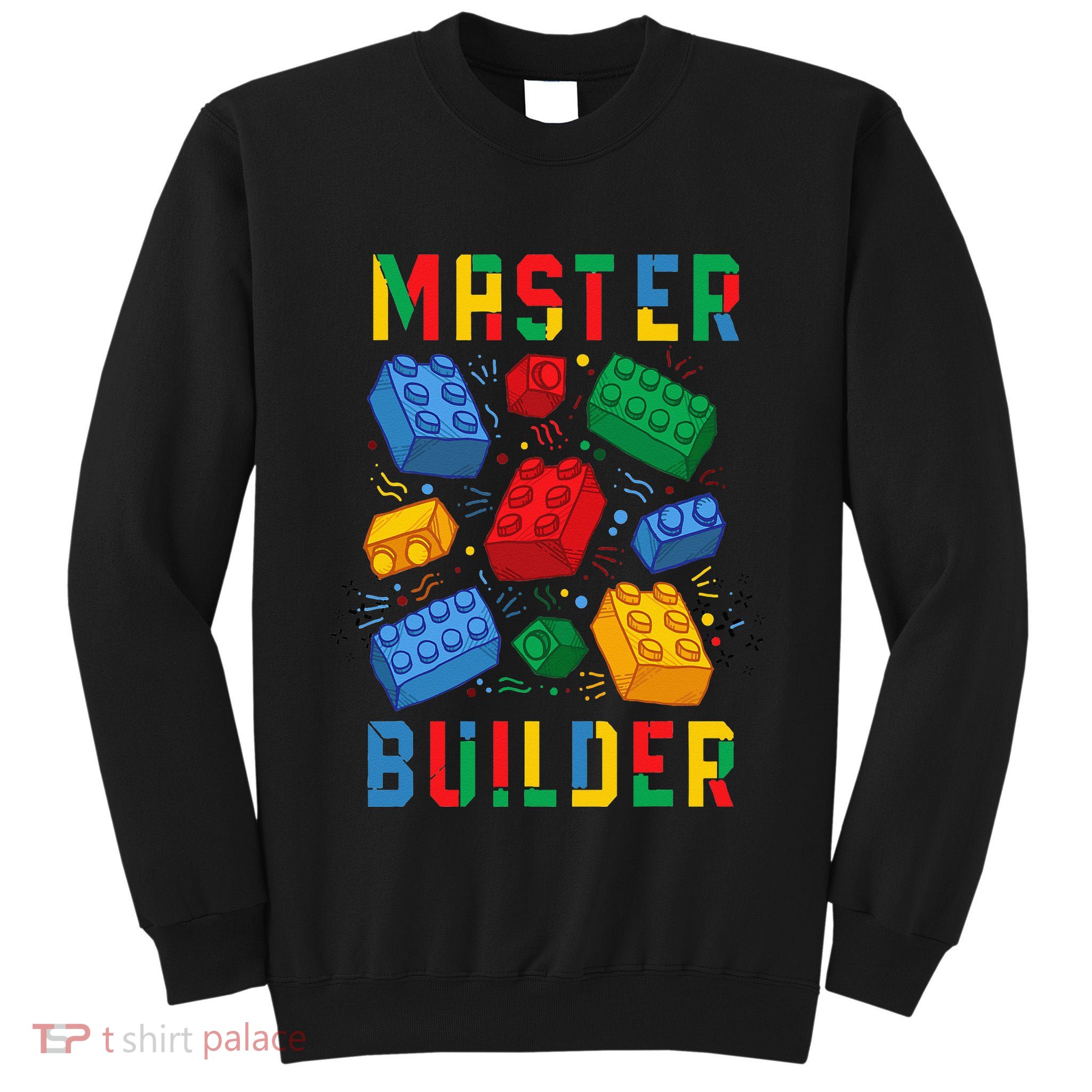 Brick Builder Funny Blocks Master Builder Tall Sweatshirt