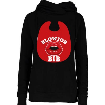 Blowjob Bib Funny Adult Women Dirty Humor Blowjob Bib Womens Funnel Neck Pullover Hood