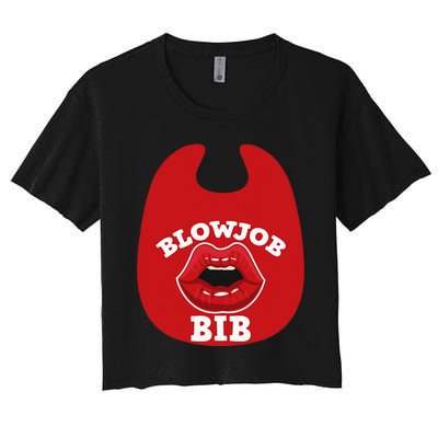 Blowjob Bib Funny Adult Women Dirty Humor Blowjob Bib Women's Crop Top Tee