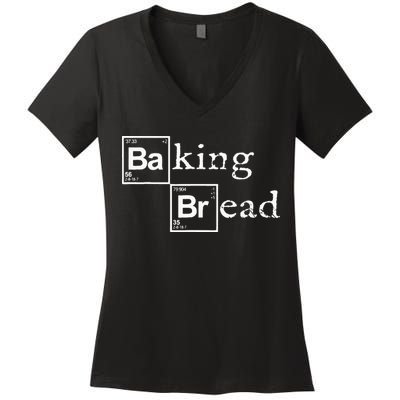 Baking Bread Funny Food Bread Baker Bread Maker Bread Women's V-Neck T-Shirt