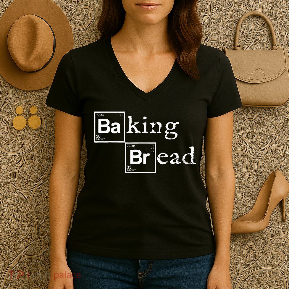 Baking Bread Funny Food Bread Baker Bread Maker Bread Women's V-Neck T-Shirt