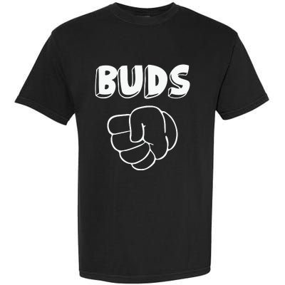 Best Buds Funny Father Garment-Dyed Heavyweight T-Shirt