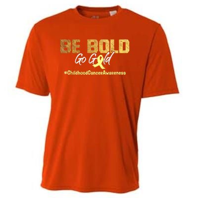 Be Bold Go Gold For Childhood Cancer Awareness Gift Cooling Performance Crew T-Shirt