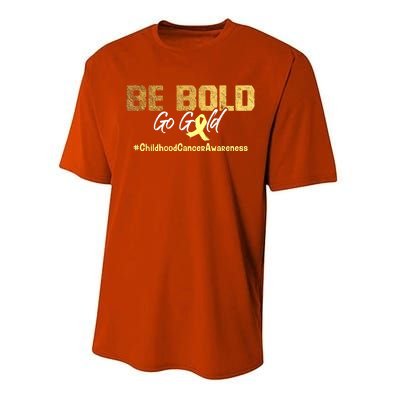 Be Bold Go Gold For Childhood Cancer Awareness Gift Performance Sprint T-Shirt