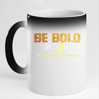 Be Bold Go Gold For Childhood Cancer Awareness Gift 11oz Black Color Changing Mug