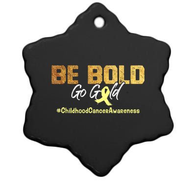 Be Bold Go Gold For Childhood Cancer Awareness Gift Ceramic Star Ornament