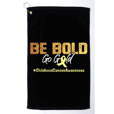 Be Bold Go Gold For Childhood Cancer Awareness Gift Platinum Collection Golf Towel