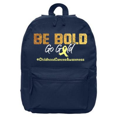 Be Bold Go Gold For Childhood Cancer Awareness Gift 16 in Basic Backpack