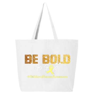 Be Bold Go Gold For Childhood Cancer Awareness Gift 25L Jumbo Tote