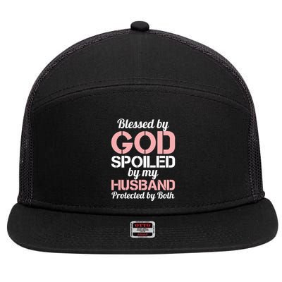 Blessed By God Spoiled By My Husband Protected By Both Funny Gift 7 Panel Mesh Trucker Snapback Hat