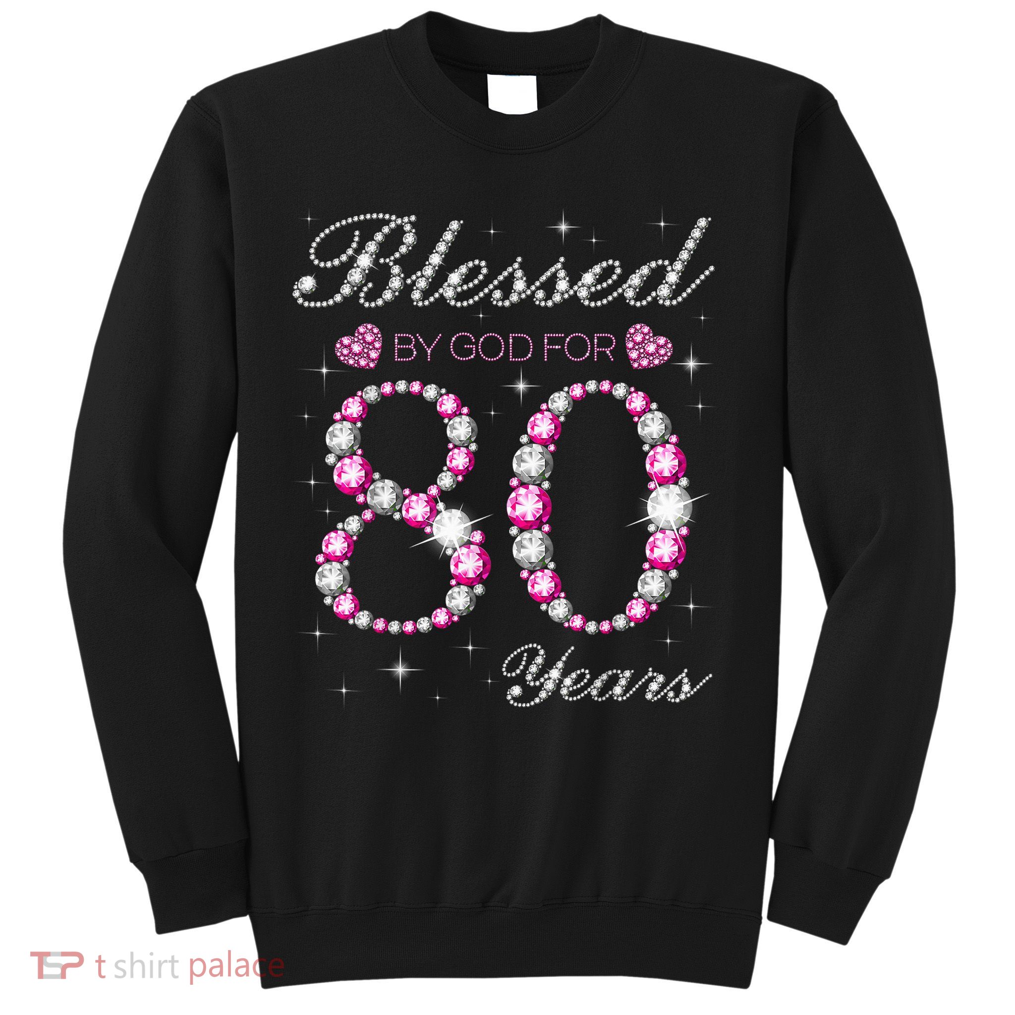Blessed By God For 80 Years Old 80th Birthday Party B-Day Sweatshirt