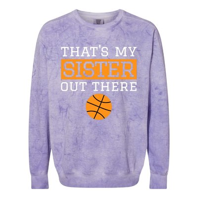 Brother Basketball Gift That's My Sister Basketball Brother Colorblast Crewneck Sweatshirt