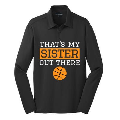 Brother Basketball Gift That's My Sister Basketball Brother Silk Touch Performance Long Sleeve Polo