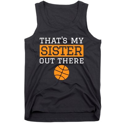 Brother Basketball Gift That's My Sister Basketball Brother Tank Top