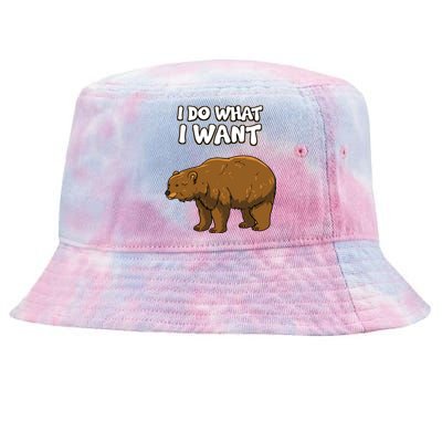 Brown Bear Grizzly Bear Gift I Do What I Want Gift Tie-Dyed Bucket Hat