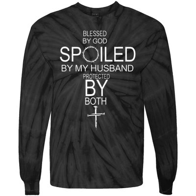 Blessed By God Spoiled By My Husband Protected By Boths Tie-Dye Long Sleeve Shirt