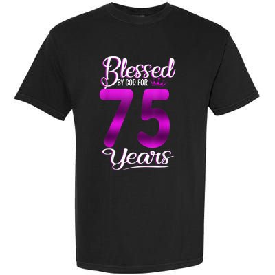 Blessed by God for 75 Years Old 75th Birthday Present Gifts Crown Garment-Dyed Heavyweight T-Shirt