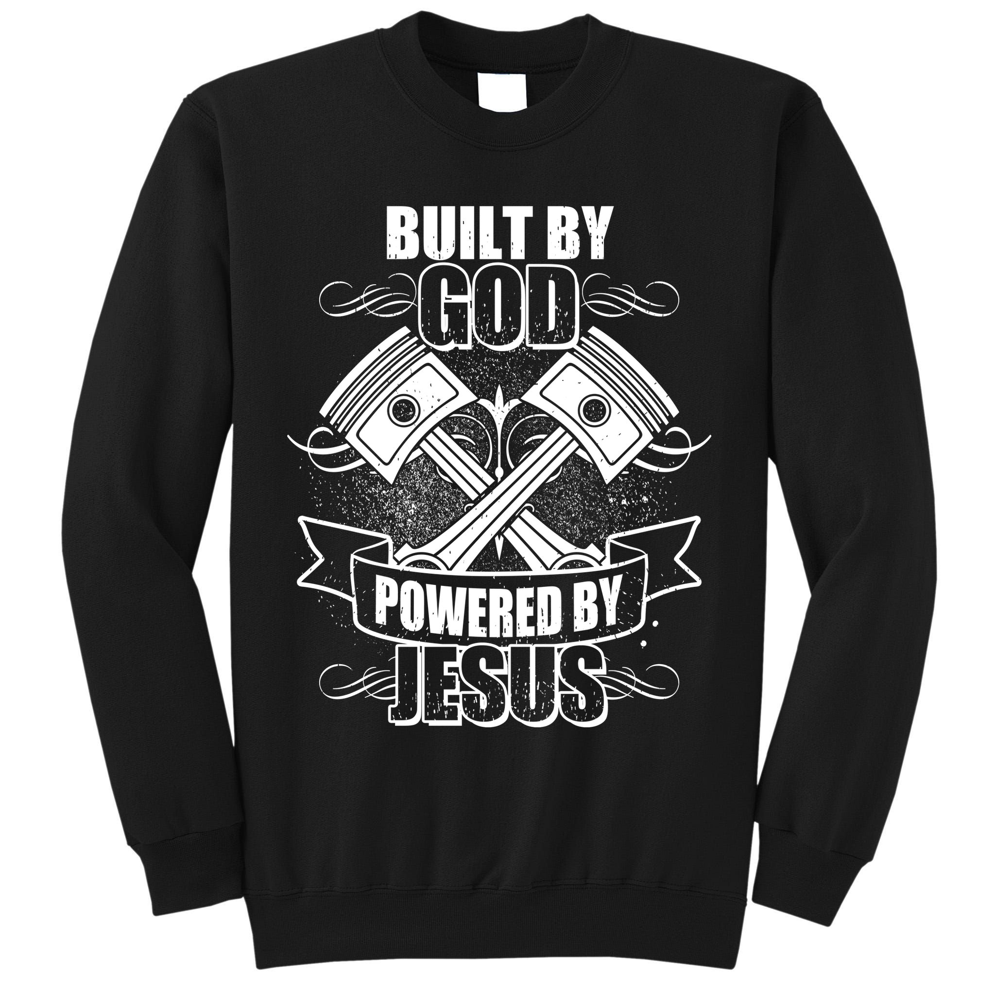 Built By God Powered By Jesus Car Engine Pistons Tall Sweatshirt