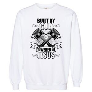 Built By God Powered By Jesus Car Engine Pistons Garment-Dyed Sweatshirt