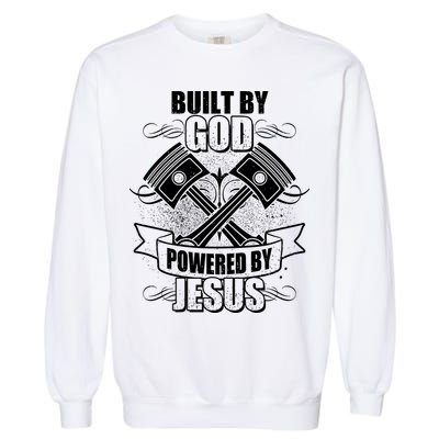 Built By God Powered By Jesus Car Engine Pistons Garment-Dyed Sweatshirt