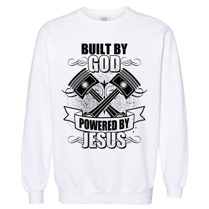Built By God Powered By Jesus Car Engine Pistons Garment-Dyed Sweatshirt