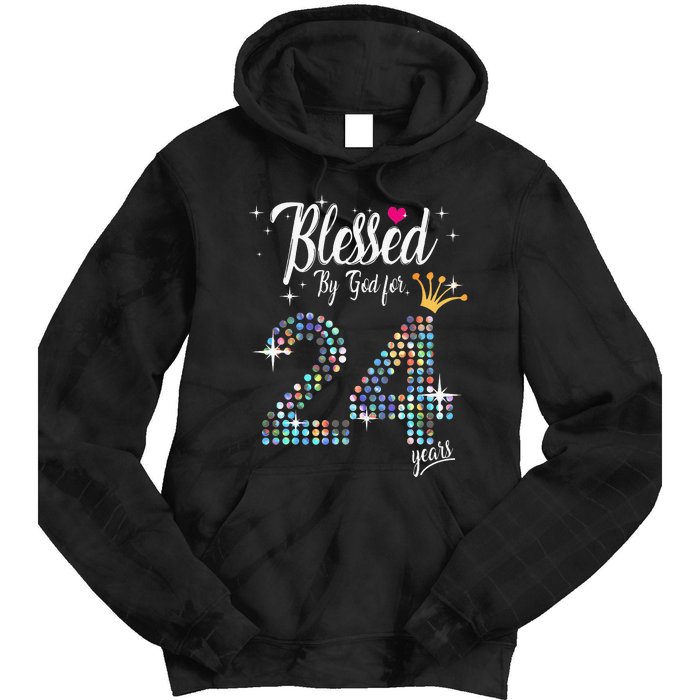 Blessed By God For 24 Years 24th Birthday Anniversary Tie Dye Hoodie