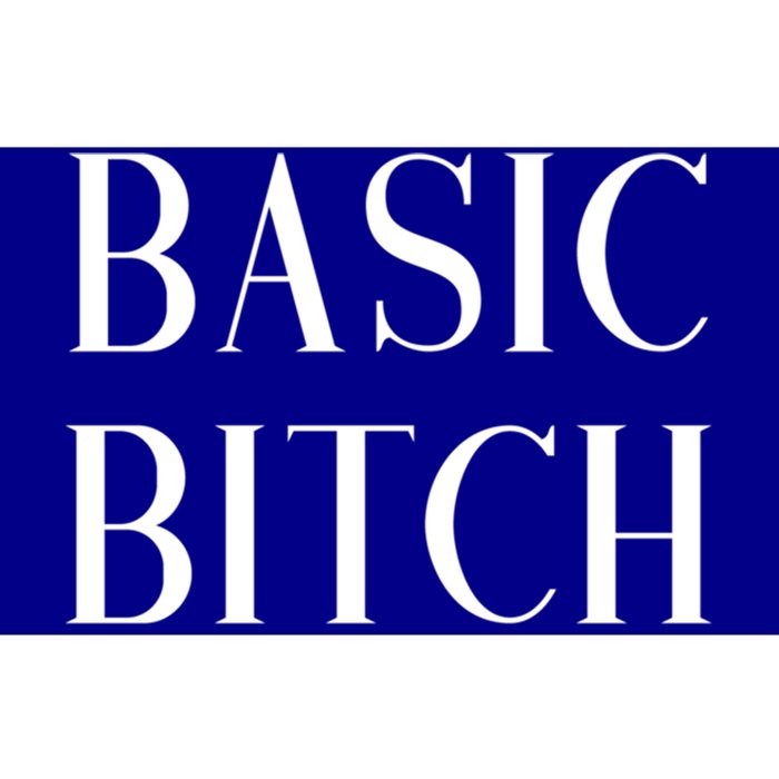 Basic Bitch Gift Bumper Sticker