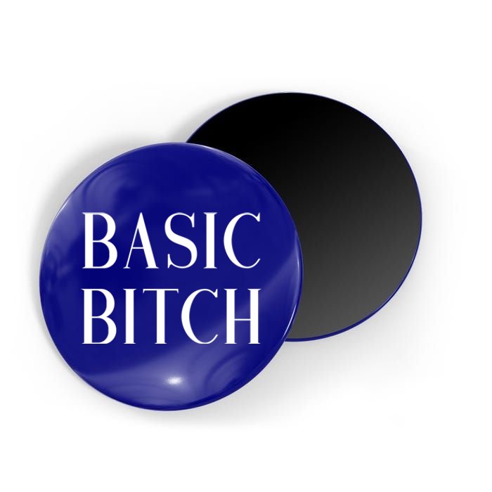 Basic Bitch Gift Magnet