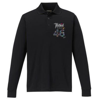 Blessed By God For 46 Years 46th Birthday Anniversary Performance Long Sleeve Polo