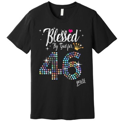 Blessed By God For 46 Years 46th Birthday Anniversary Premium T-Shirt