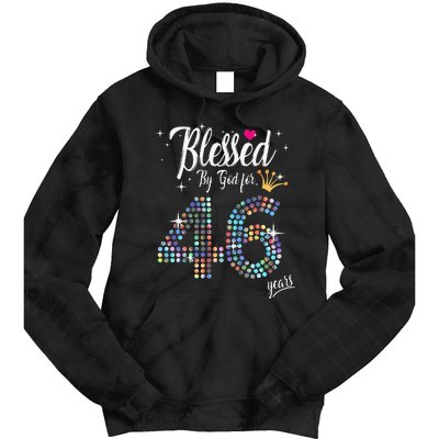 Blessed By God For 46 Years 46th Birthday Anniversary Tie Dye Hoodie