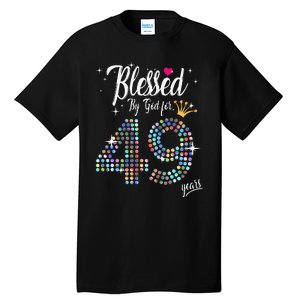 Blessed By God For 49 Years 49th Birthday Anniversary Tall T-Shirt