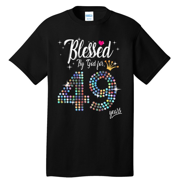 Blessed By God For 49 Years 49th Birthday Anniversary Tall T-Shirt