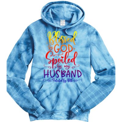 Blessed By God Spoiled By My Husband Protected By Both Gift Tie Dye Hoodie