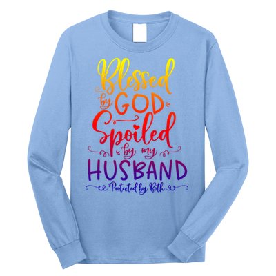 Blessed By God Spoiled By My Husband Protected By Both Gift Long Sleeve Shirt