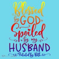 Blessed By God Spoiled By My Husband Protected By Both Gift Premium T-Shirt