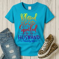 Blessed By God Spoiled By My Husband Protected By Both Gift Womens T-Shirt