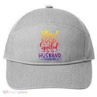 Blessed By God Spoiled By My Husband Protected By Both Gift 7-Panel Snapback Hat